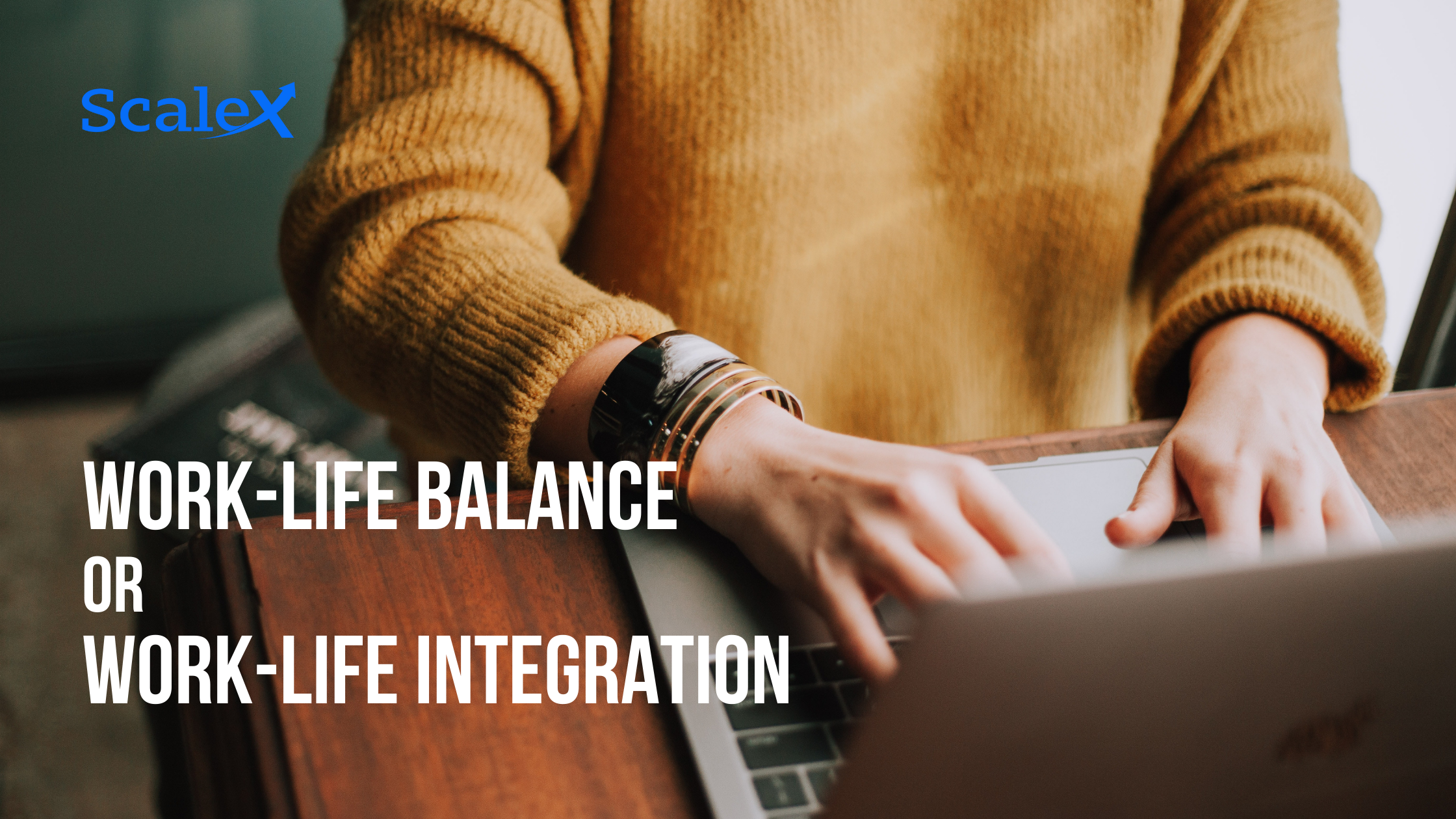 Work-life Balance or Work-life Integration